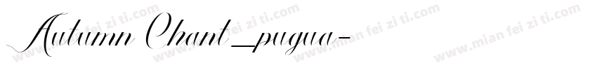 Autumn Chant_pugua字体转换